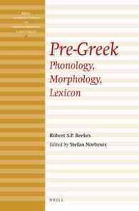 Pre-Greek: Phonology, Morphology, Lexicon