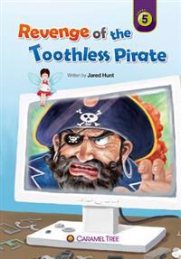 Revenge of the Toothless Pirate