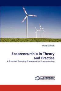 Ecopreneurship in Theory and Practice