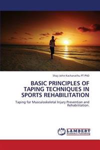 Basic Principles of Taping Techniques in Sports Rehabilitation