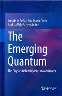The Emerging Quantum