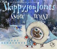 Skippyjon Jones Snow What [With CD (Audio)]
