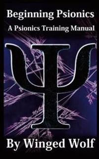 Beginning Psionics: A Psionics Training Manual
