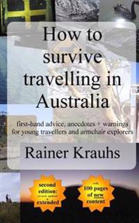 How to Survive Travelling in Australia: First-Hand Advice, Anecdotes ] Warnings for Young Travelers