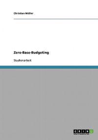 Zero-Base-Budgeting ALS Methode Des Strategischen Kostenmanagements
