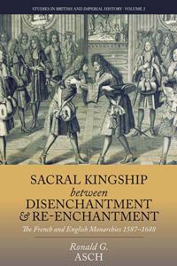 Sacral Kingship Between Disenchantment and Re-Enchantment