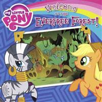 My Little Pony: Welcome to the Everfree Forest!