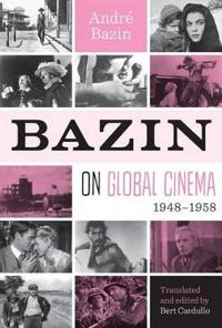 Bazin on Global Cinema, 1948-1958