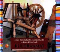 EESTI MÕISTATUSTE, VANASÕNADE JA KÕNEKÄÄNDUDE  KULDRAAMAT