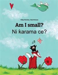 Am I Small? Ni Karama Ce?: Children's Picture Book English-Hausa (Dual Language/Bilingual Edition)