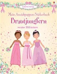 Mein Anziehpuppen-Stickerbuch: Brautjungfern