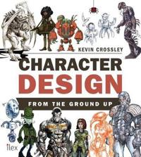 Character Design from the Ground Up