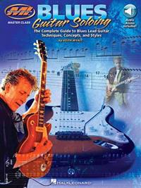 Blues Guitar Soloing Complete Guitar Guitar Book/Audio Online