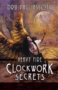 Clockwork Secrets: Heavy Fire