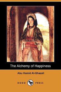 The Alchemy of Happiness (Dodo Press)