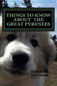 Things to Know about the Great Pyrenees