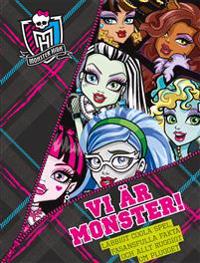 Monster High : Vi är monster!