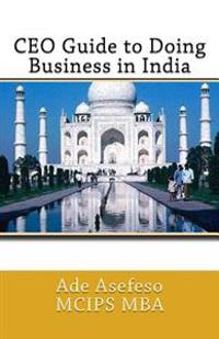 CEO Guide to Doing Business in India