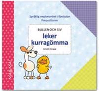 Bullen och Siv leker kurragömma