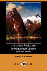 Untrodden Peaks and Unfrequented Valleys