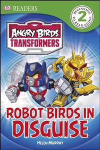 DK Readers L2: Angry Birds Transformers: Robot Birds in Disguise