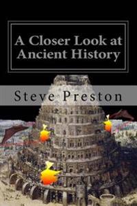 A Closer Look at Ancient History: Book 6 History of Mankind