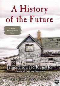 A History of the Future: A World Made by Hand Novel