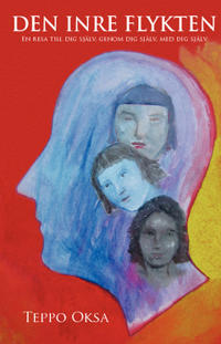 Den inre flykten : en resa till dig själv, genom dig själv, med dig själv