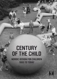 Century of the child : nordic design for children 1900 to today