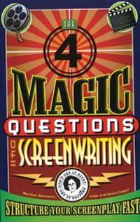Four Magic Questions of Screenwriting