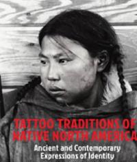 Tattoo Traditions of Native North America