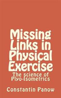 Missing Links in Physical Exercise: The Science of Plyo-Isometrics