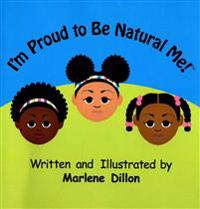 I'm Proud to Be Natural Me!