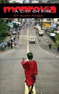 MONROVIA - A CITY ON FIRE