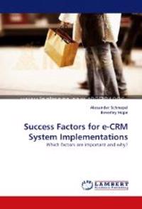 Success Factors for E-Crm System Implementations