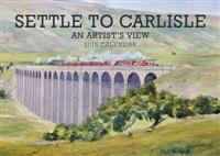 Settle to Carlisle: an Artist's View