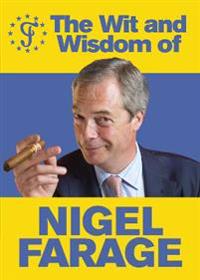 Wit and Wisdom of Nigel Farage