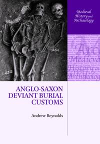 Anglo-Saxon Deviant Burial Customs