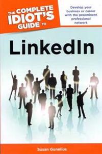The Complete Idiot's Guide to Linkedin