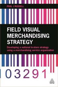 Field Visual Merchandising Strategy