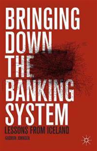 Bringing Down the Banking System