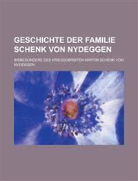 Geschichte Der Familie Schenk Von Nydeggen; Insbesondere Des Kriegsobristen Martin Schenk Von Nydeggen