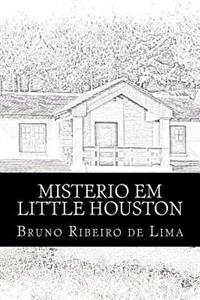 Misterio Em Little Houston: A Primeira Historia Do Detetive Michael Davids