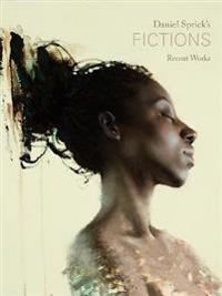 Daniel Sprick's Fictions: Recent Works