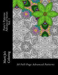Patty's Patterns - Advanced Series Vol. 1: Advanced Patterns Coloring Book