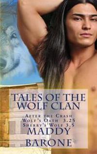 Tales of the Wolf Clan: Wolf's Oath & Sherry's Wolf