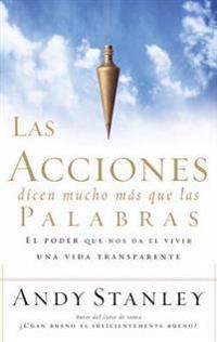 Las Acciones dicen mucho mas que las Palabras/ Actions Say Much More than Words