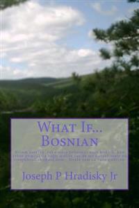 What If...Bosnian