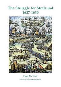 The Struggle for Stralsund, 1627-1630