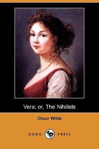 Vera; Or, the Nihilists